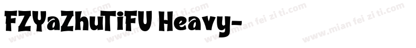 FZYaZhuTiFU Heavy字体转换
